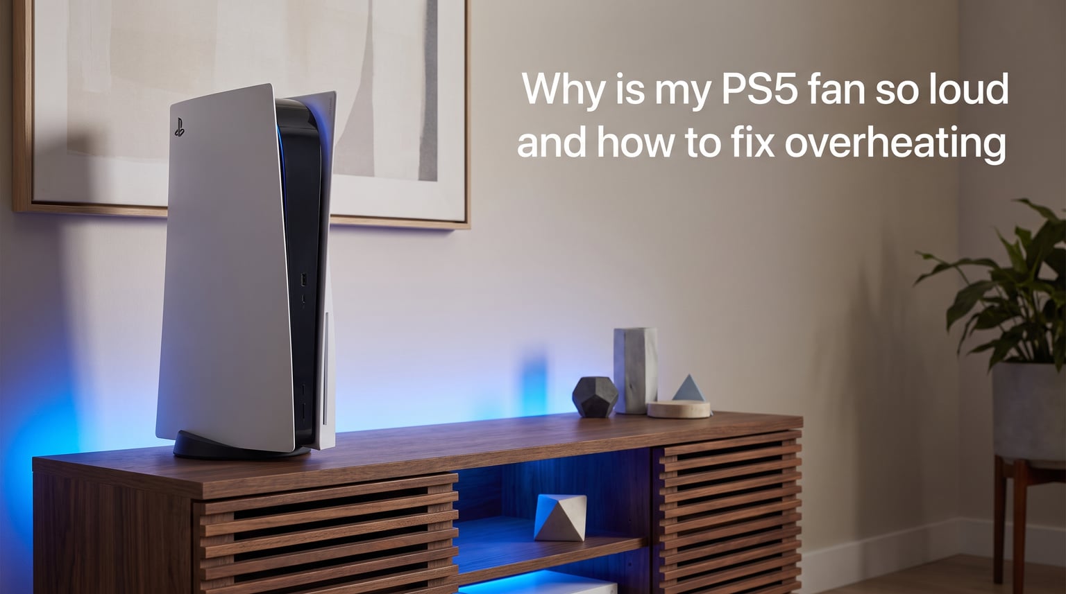 Why is my PS5 fan so loud and how to fix overheating