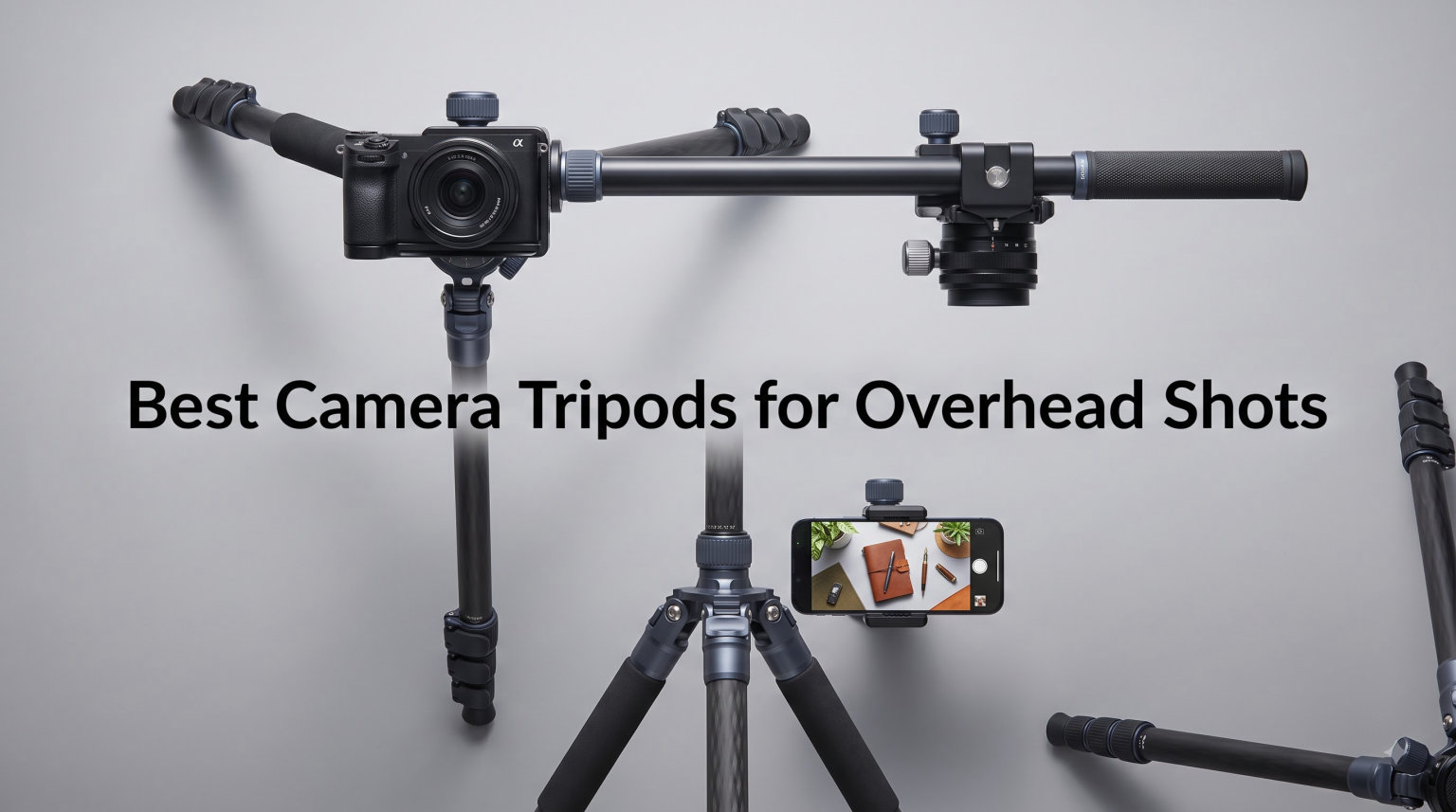 Best Camera Tripods for Overhead Shots