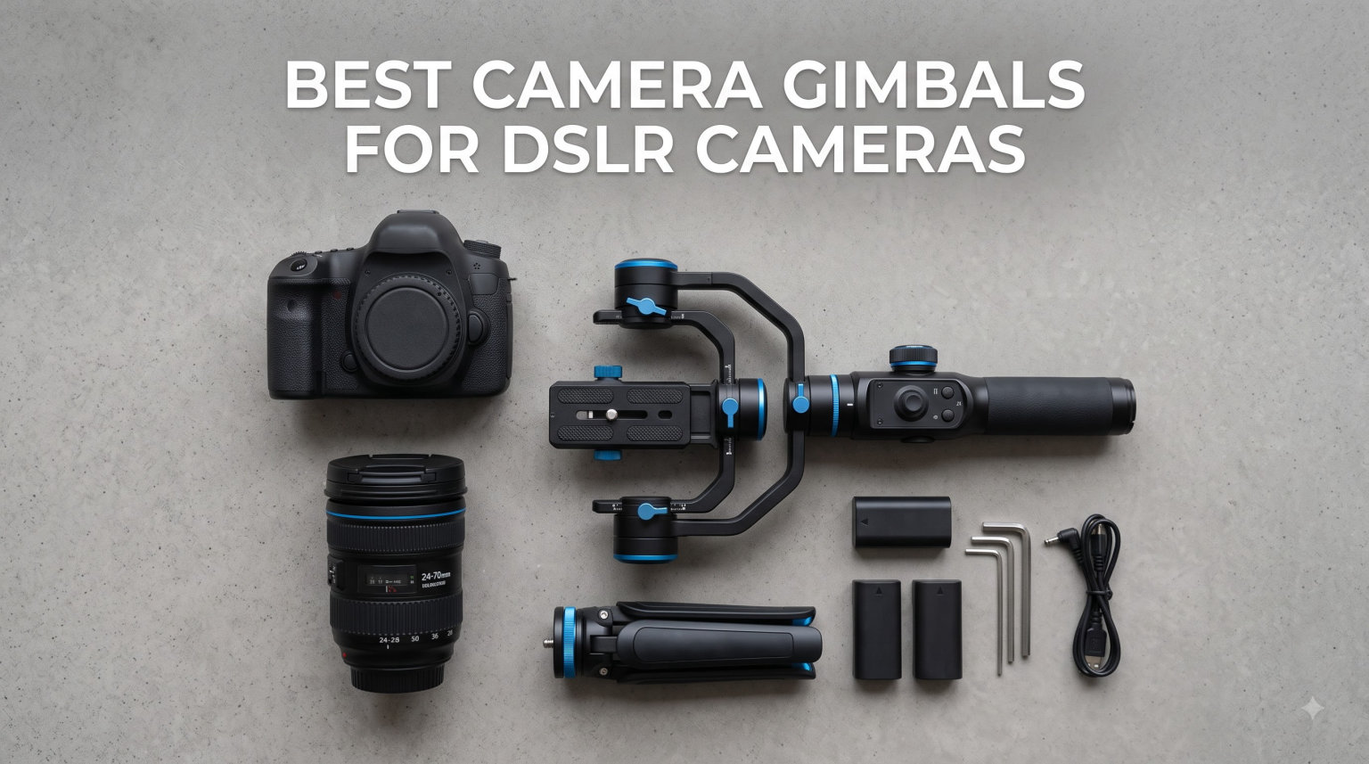 Best Camera Gimbals for DSLR Cameras