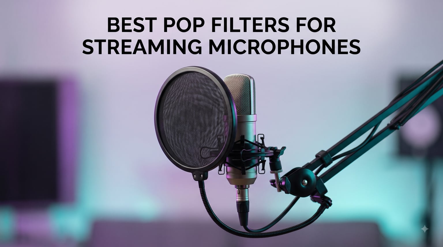 best pop filters for streaming microphones