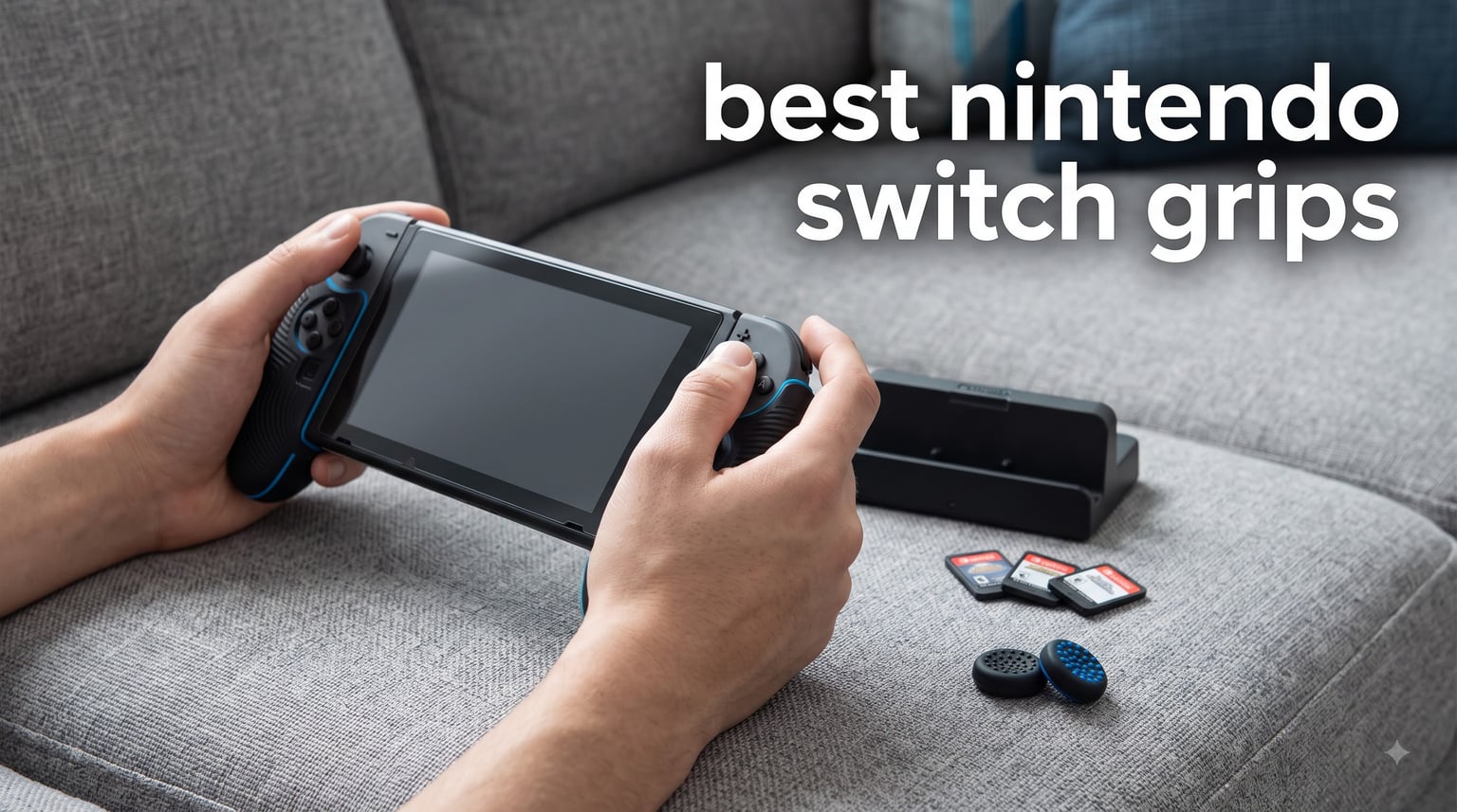 best nintendo switch grips