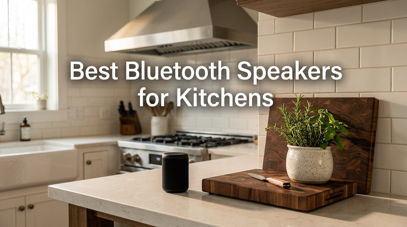 Best Bluetooth Speakers for Kitchens