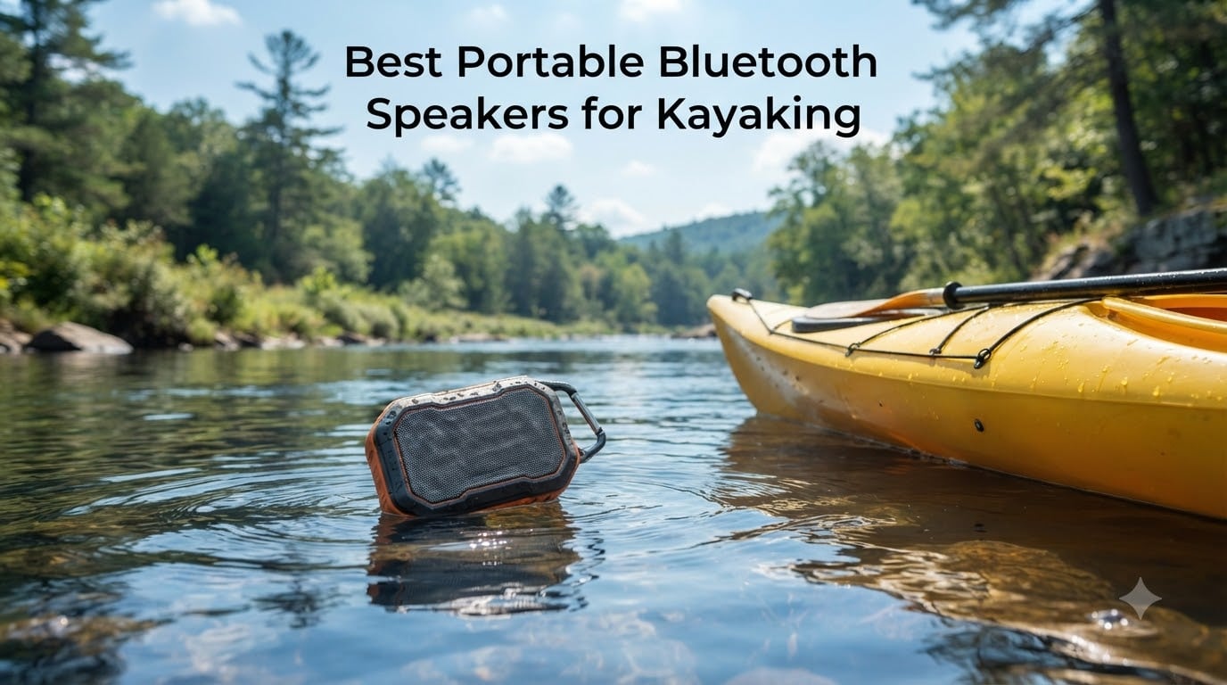 Best Portable Bluetooth Speakers for Kayaking