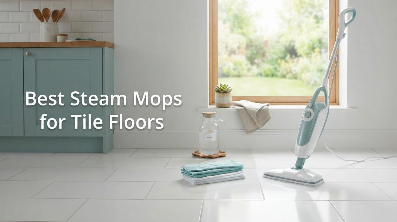 Best Steam Mops for Tile Floors