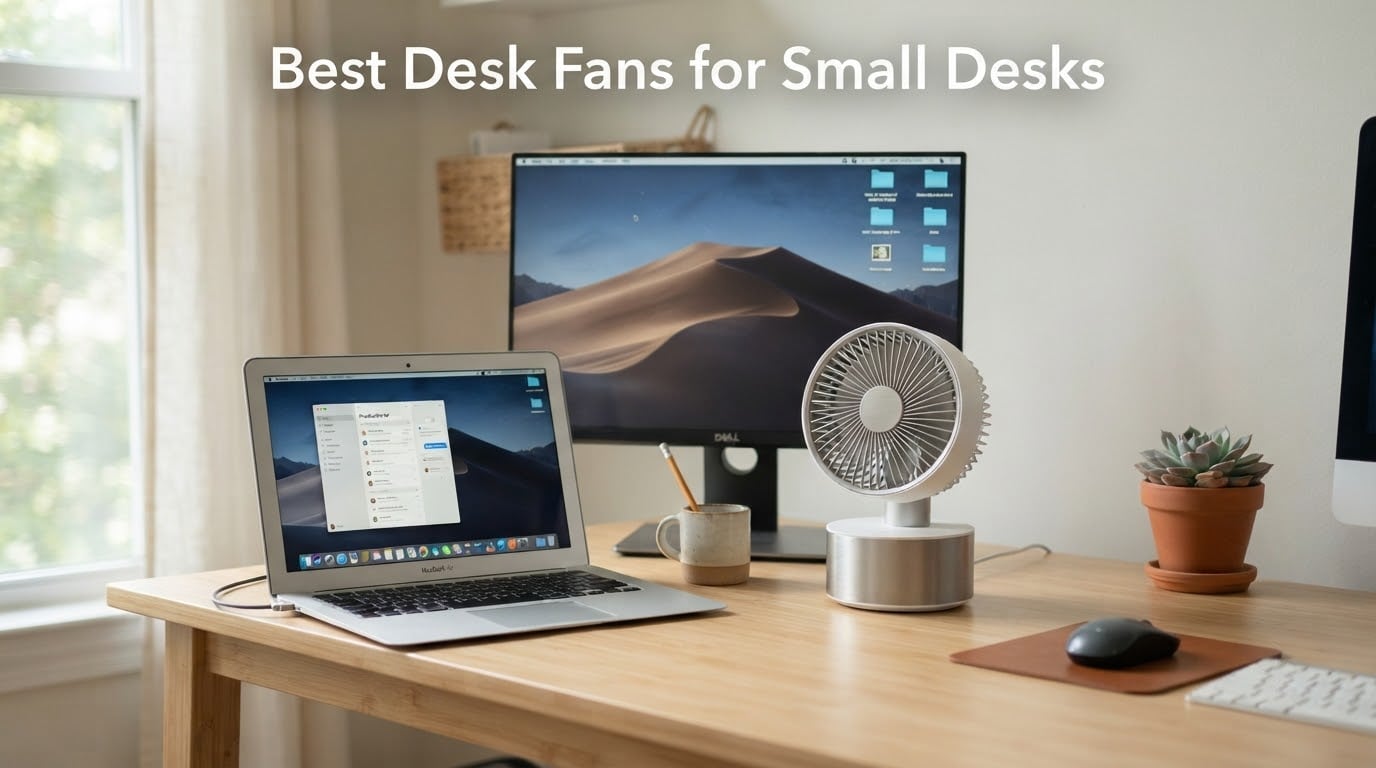 Best Desk Fans for Small Desks